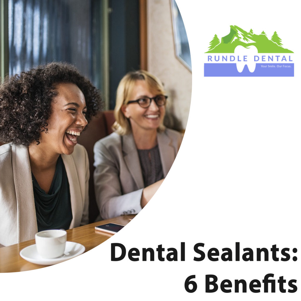 Dental Sealants: 6 Benefits